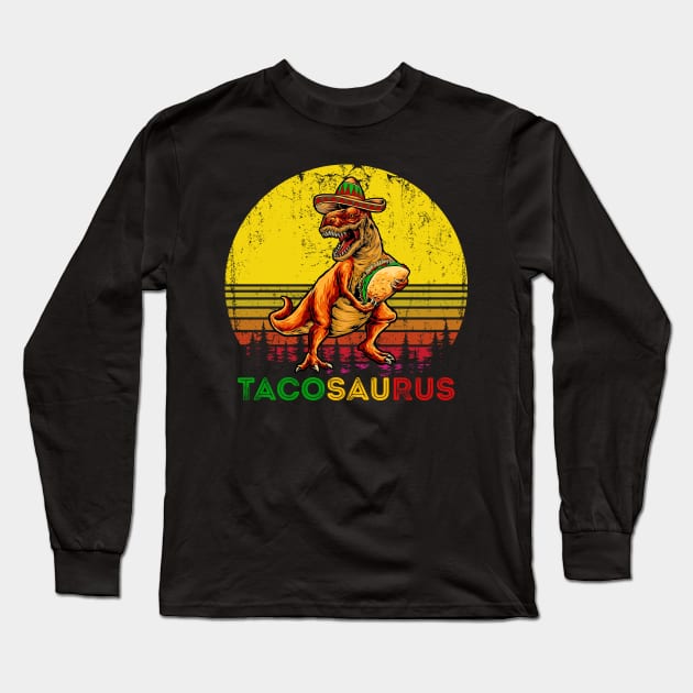 Retro Tacosaurus Taco Dinosaur T rex Funny Cinco De Mayo Long Sleeve T-Shirt by Tater's 